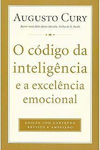 Livro o Codigo da Inteligencia e a Exelencia Emocional Autor Cury,algusto (2010) [usado]