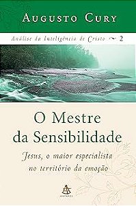 Livro Mestre da Sensibilidade - Análise da Inteligência de Cristo Vol. 2 Autor Cury, Augusto (2006) [usado]