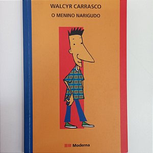 Livro o Menino Narigudo Autor Carrasco, Walcyr (2003) [usado]