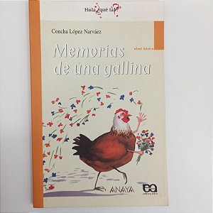 Livro Memorias de Uma Galinha Autor Narváez, Concha López (2012) [usado]