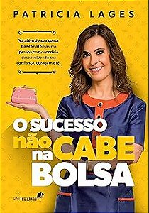 Livro o Sucesso Nao Cabe na Bolsa Autor Lages,patricia (2018) [usado]