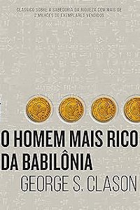 Livro o Homem Mais Rico da Babilônia Autor Clason, George S. (2017) [usado]