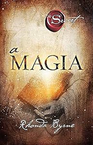 Livro a Magia Autor Byrne, Rhonda (2014) [usado]