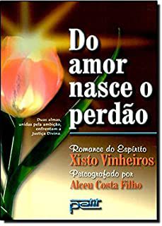 Livro do Amor Nasce o Perdão Autor Filho, Alceu Costa (2002) [usado]