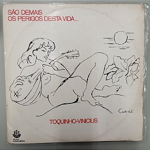 Disco de Vinil Toquinho e Vinicius - São Demais os Perigos Desta Vida Interprete Toquinho e Vinicius (1972) [usado]