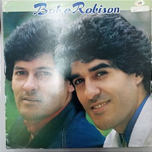 Disco de Vinil Bob e Robison - 1989 Interprete Bob e Robison (1989) [usado]