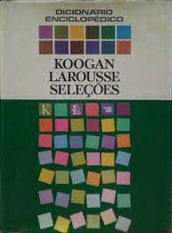 Livro Dicionário Enciclopédico Vol.1 - Koogan Larousse Seleções Autor Desconhecido (1977) [usado]