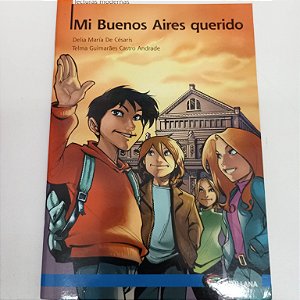 Livro Mi Buenos Aires Querido Autor Césaris, Delia Maria (2010) [usado]
