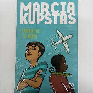 Livro o Primeiro Dia do Inverno Autor Kupstas, Marcia (2015) [usado]