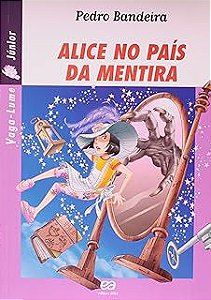 Livro Alice no País da Mentira Autor Bandeira, Pedro (2005) [usado]