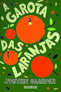 Livro a Garota das Laranjas Autor Gaarder, Jostein (2007) [usado]