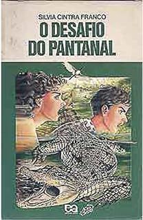Livro o Desafio do Pantanal Autor Franco, Silvia Cintra (1991) [usado]