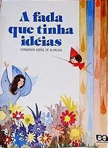 Livro a Fada que Tinha Ideias Autor Almeida, Fernanda Lopes (2006) [usado]