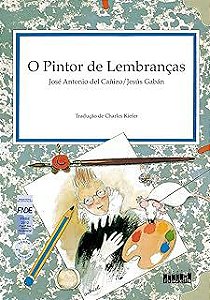 Livro o Pintor de Lembranças Autor Cañzo, José Antonio Del (2009) [usado]