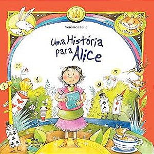 Livro Uma Historia para Alice Autor Leite, Veronica (2010) [usado]