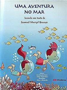 Livro Uma Aventura no Mar Autor Branco, Samoel Murgel (2011) [usado]