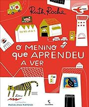 Livro o Menino que Aprendeu a Ver Autor Rocha, Ruth [usado]