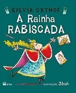 Livro a Rainha Rabiscada Autor Orthof,. Sylvia (2009) [usado]