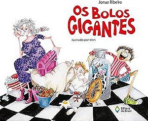 Livro os Bolos Gigantes Autor Ribeiro, Jonas (2008) [usado]