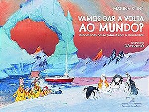 Livro Vamos Dar a Volta ao Mundo ? Autor Klink, Marina Bandeira (2018) [usado]