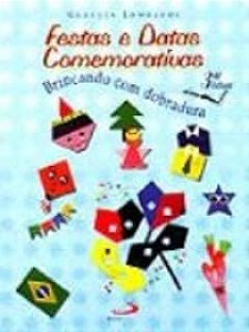 Livro Festas e Datas Comemorativas - Brincando com Dobradura Autor Lombardi, Glaucia (1997) [usado]
