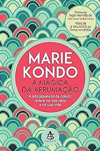 Livro a Mágica de Arrumação Autor Kondo, Marie (2015) [usado]