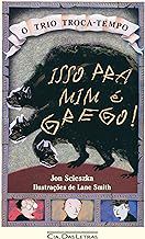 Livro Isso Pra mim é Grego Autor Scieszka, Jon (2008) [usado]