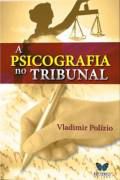 Livro a Psicografia no Tribunal Autor Polizio,vladimir (2009) [usado]