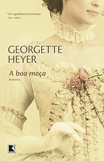Livro a Boa Moça Autor Heyer, Georgette (2011) [usado]