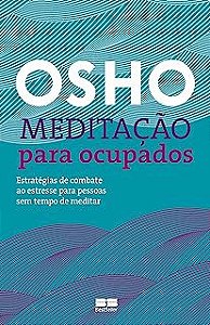 Livro Meditação para Ocupados Autor Osho (2016) [usado]
