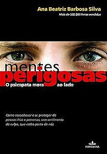 Livro Mentes Perigosas Autor Silva, Ana Beatriz Barbosa (2014) [usado]