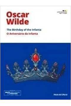 Livro o Aniversario da Infanta Autor Wilde,oscar (2018) [usado]