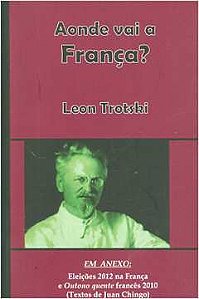 Livro Aonde Vai a França? Autor Trotsky, Leon (1994) [usado]