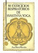 Livro 80 Exercicios Respiratorios de Svasthya Yoga Autor Marinho,ana Maria (1985) [usado]