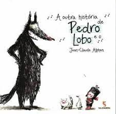 Livro a Outra História de Pedro e o Lobo Autor Alphen, Jean-claude (2018) [usado]