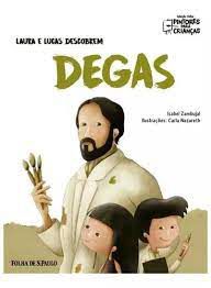 Livro Laura e Lucas Descobrem Degas- Coleção Folha Pintores para Crianças Autor Zambujal, Isabel (2019) [usado]