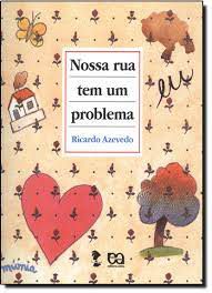 Livro Nossa Rua Tem um Problema Autor Azevedo, Ricardo (2012) [usado]
