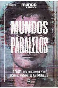 Livro Mundos Paralelos Autor Varios Autores (2017) [usado]