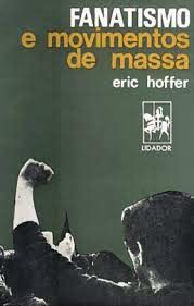 Livro Fanatismo e Movimentos de Massa Autor Eric Hoffer (1968) [usado]