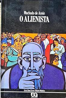 Livro o Alienista Autor Assis, Machado de (2002) [usado]