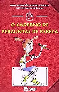 Livro o Caderno de Pergunta de Rebeca Autor Andrade, Telma Guimarães Castro (2009) [usado]