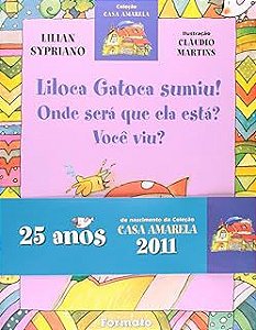 Livro Liloca Gatoca Sumiu ! Autor Sypriano, Lilian (2006) [usado]