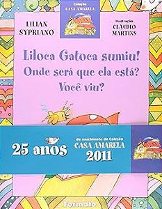 Livro Liloca Gatoca Sumiu ! Autor Sypriano, Lilian (2006) [usado]