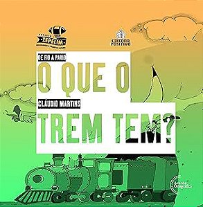 Livro o que o Trem Tem ? Autor Martins, Claudio (2013) [usado]