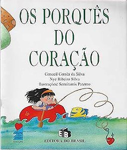 Livro os Porques do Coracao Autor Silva, Conceil Correa (1995) [usado]