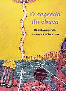Livro o Segredo da Chuva Autor Munduruku, Daniel (2003) [usado]