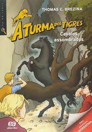 Livro Cavalos Assombrados: a Turma dos Tigres Autor Brezina, Thomas C. (2018) [usado]