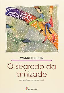 Livro o Segredo da Amizade Autor Wagner Costa (2010) [usado]