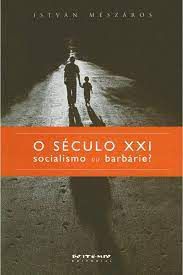 Livro Século Xxi - Socialismo ou Barbárie? Autor Meszáros, István (2003) [usado]