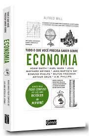 Livro Tudo o que Voce Precisa Saber sobre Economia Autor Mill, Alfred (2017) [usado]